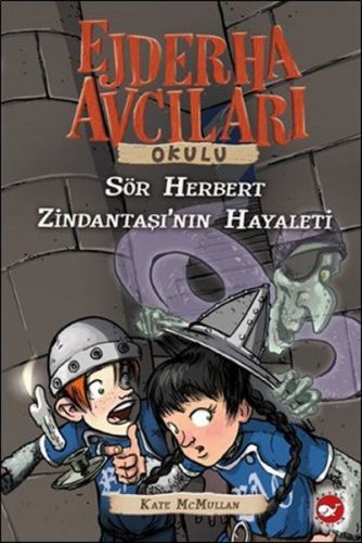 Ejderha Avcıları Okulu 12 Sör Herbert  Zindantaşının Hayaleti