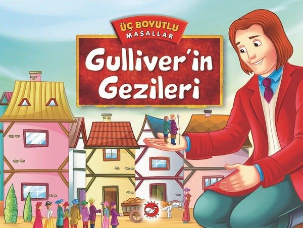 Üç Boyutlu Masallar  Gulliverin Gezileri Ciltli