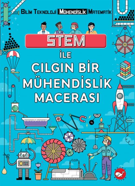 Stem İle Çılgın Bir Mühendislik Macera