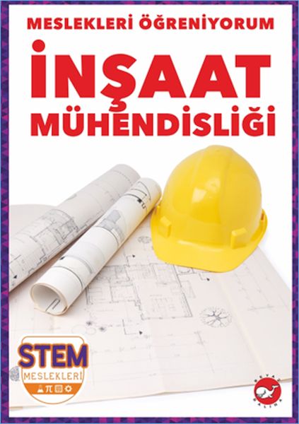 Meslekleri Öğreniyorum  İnşaat Mühendisliği