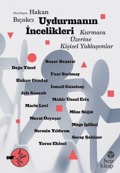 Uydurmanın İncelikleri Kurmaca Üzerine Kişisel Yaklaşımlar