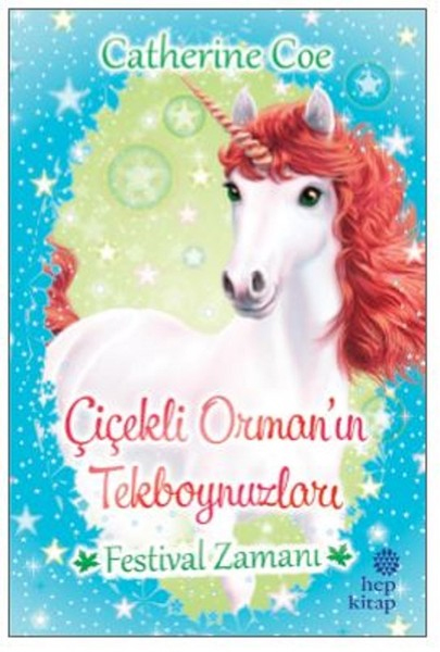 Festival ZamanıÇiçekli Ormanın Tekboynuzları