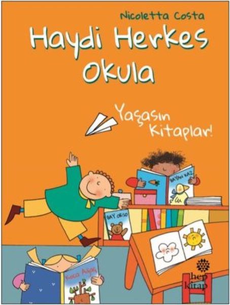 Yaşasın Kitaplar  Haydi Herkes Okula