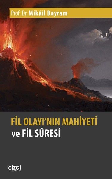 Fil Olayının Mahiyeti ve Fil Suresi