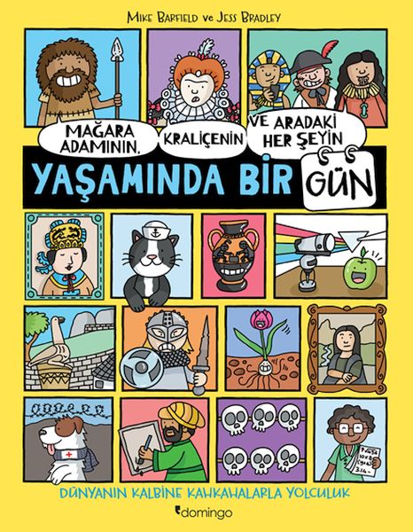 Mağara Adamının Kraliçenin ve Aradaki Her Şeyin Yaşamında Bir Gün