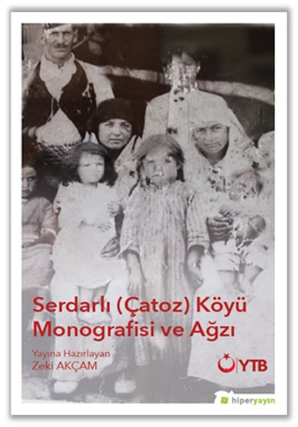 Serdarlı Çatoz Köyü Monografisi ve Ağzı