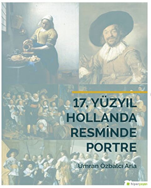 17 Yüzyıl Hollanda Resminde Portre