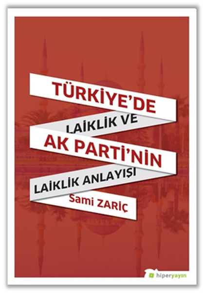 Türkiyede Laiklik ve AK Partinin Laiklik Anlayışı