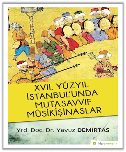 17 Yüzyıl İstanbulunda Mutasavvıf Musikışinaslar