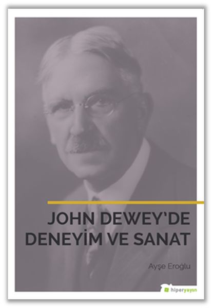 John Dewey’de Deneyim ve Sanat