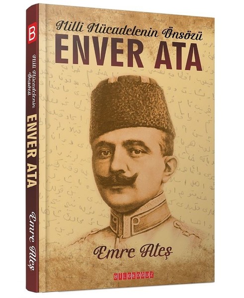 Enver Ata  Milli Mücadelenin Önsözü