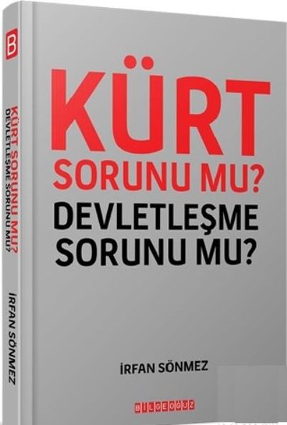 Kürt Sorunu mu Devletleşme Sorunu mu