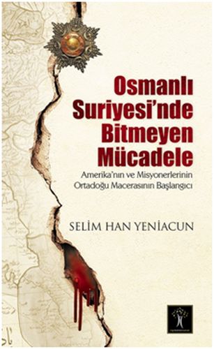 Osmanlı Suriyesinde Bitmeyen Mücadele