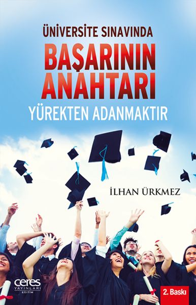 Üniversite Sınavında Başarının Anahtarı  Yürekten Adanmaktır