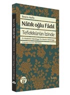 Natık Oğlu Fadıl  Tefekkürün İzinde