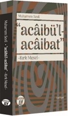 Acaibü’l  Acaibat  Kırk Mesel