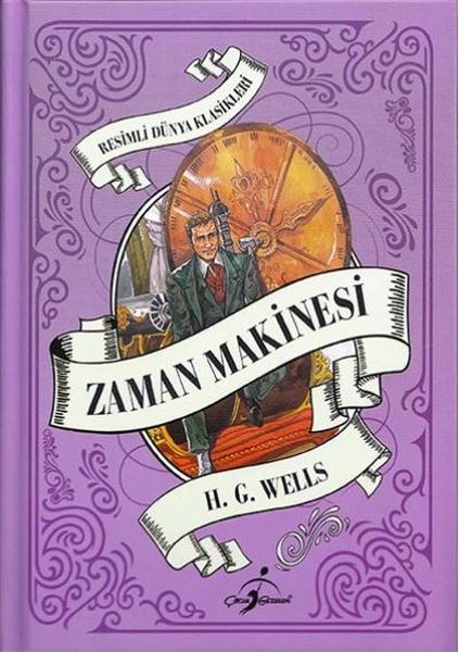 Resimli Dünya Çocuk Klasikleri  Zaman Makinası Ciltli