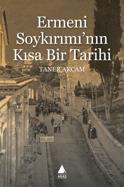 Ermeni Soykırımının Kısa Bir Tarihi