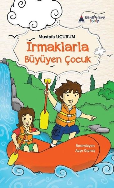 Irmaklarla Büyüyen Çocuk