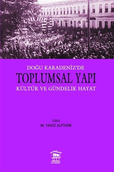 Doğu Karadenize Toplumsal Yapı Kültür ve Gündelik Hayat