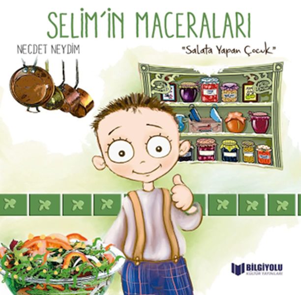 Selimİn Maceraları  Salata Yapan Çocuk