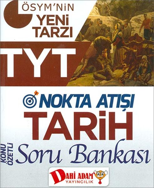 Dahi Adam TYT Nokta Atışı Tarih Soru Bankası Yeni