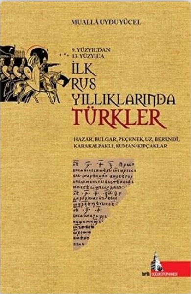 9Yüzyıldan 13Yüzyıla İlk Rus Yıllıklarında Türkler