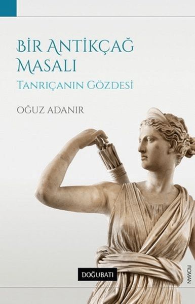 Bir Antikçağ Masalı Tanrıçanın Gözdesi