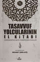 Tasavvuf Yolcularının El Kitabı  Semennudide Nefis Terbiyesinin Esasları