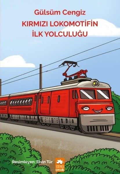 Kırmızı Lokomotifin İlk Yolculuğu