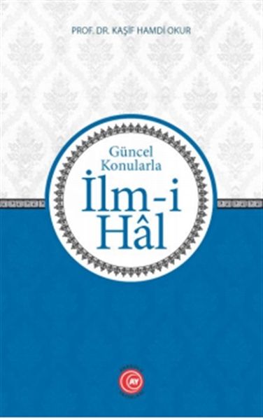 İlmi Hal  Güncel Konularla