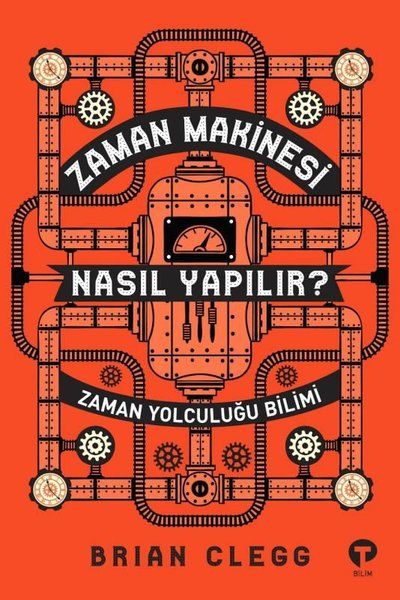 Zaman Makinesi Nasıl Yapılır  Zaman Yolculuğu Bilimi