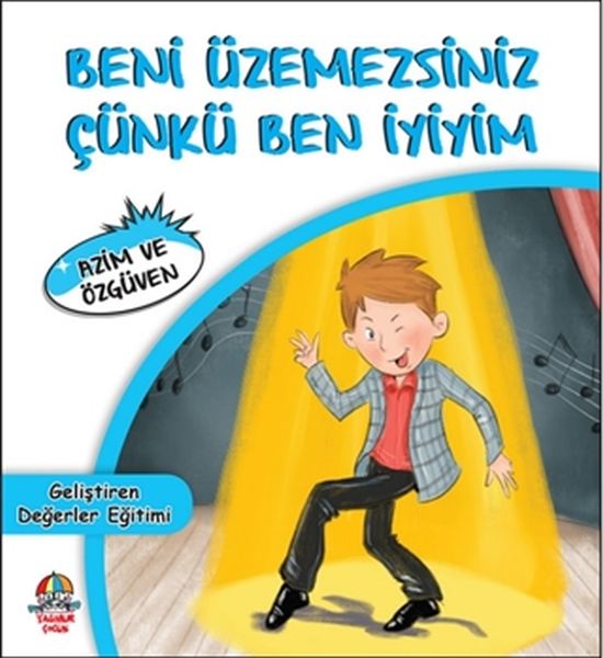 Beni Üzemezsiniz Çünkü Ben İyiyim  Azim ve Özgüven