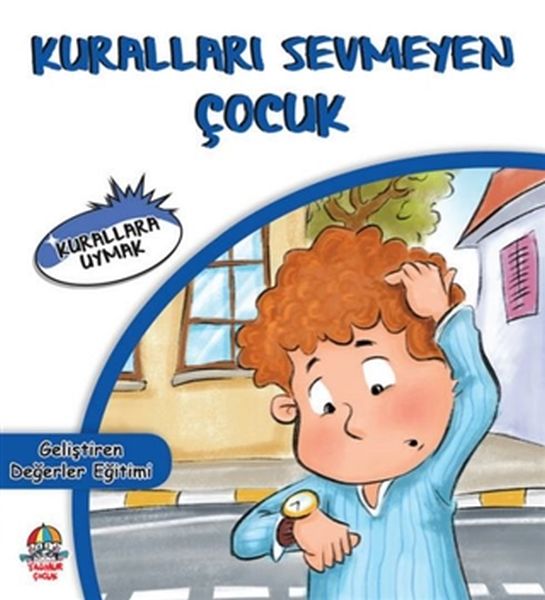 Kuralları Sevmeyen Çocuk  Kurallara Uymak