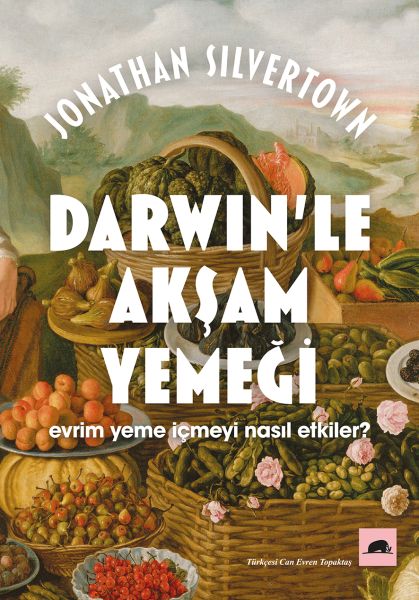 Darwinle Akşam YemeğiEvrim Yeme İçmeyi Nasıl Etkiler