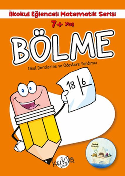 İlkokul Eğlenceli Matematik Serisi  Bölme 7+ Yaş