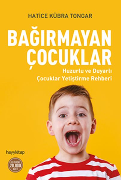 Bağırmayan Çocuklar  Huzurlu ve Duyarlı Çocuklar Yetiştirme Rehberi