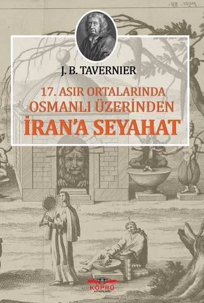 17Asır Ortalarında Osmanlı Üzerinden İrana Seyahat