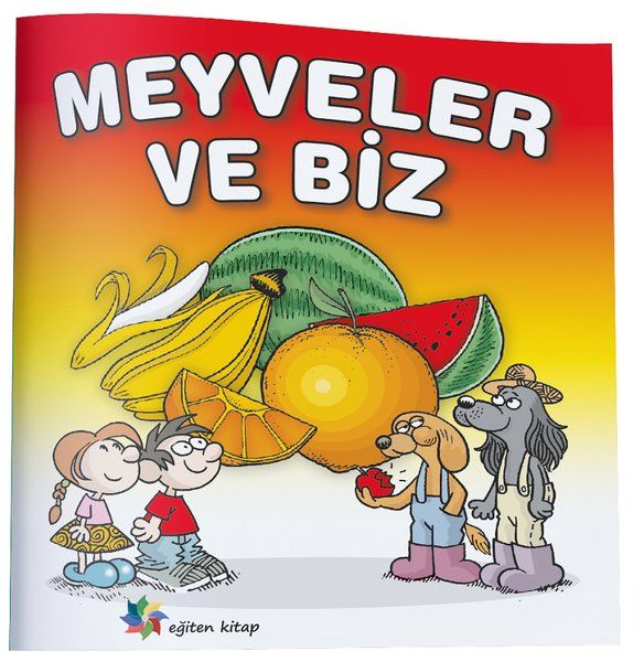 Meyveler ve Biz