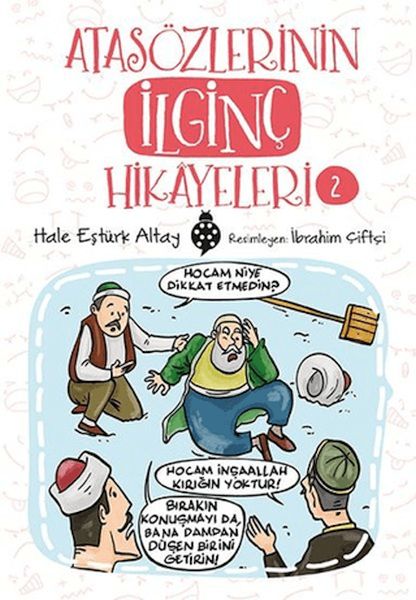 Atasözlerinin İlginç Hikâyeleri2