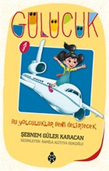 Gülücük 1  Bu Yolculuklar Beni Delirtecek