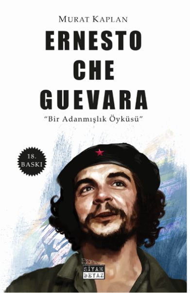 Che Guevara  Bir Adanmışlık Öyküsü