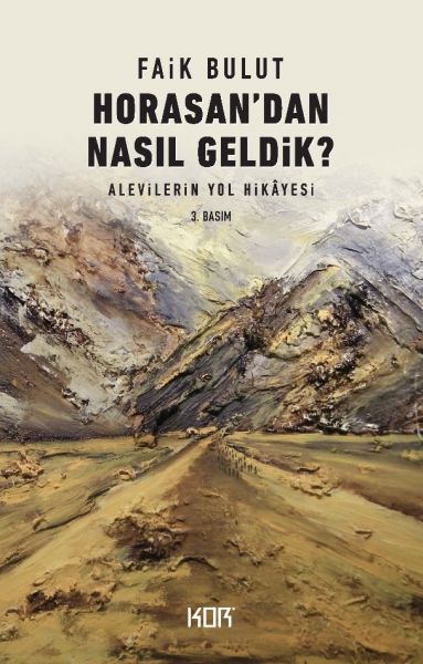 Horasandan Nasıl Geldik