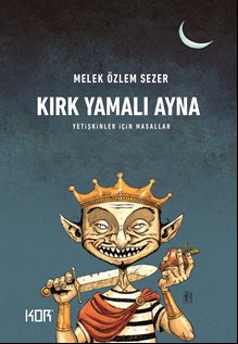 Kırk Yamalı Ayna  Yetişkinler İçin Masallar