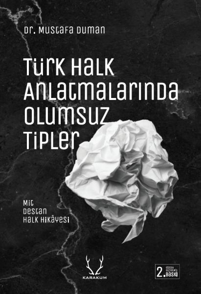 Türk Halk Anlatmalarında Olumsuz Tipler Mit Destan Halk Hikayesi