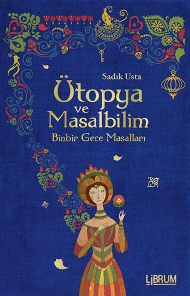 Ütopya ve Masalbilim  Binbir Gece Masalları