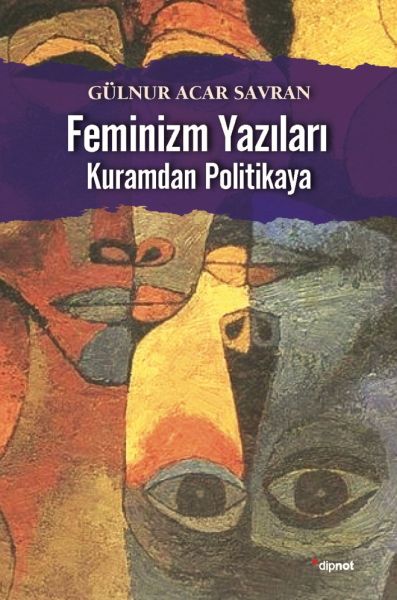 Feminizm Yazıları  Kuramdan Politikaya