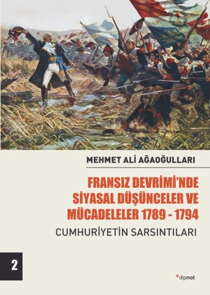 Fransız Devriminde Siyasal Düşünceler ve Mücadeler  Cumhuriyetin SarsıntılarıCilt 2