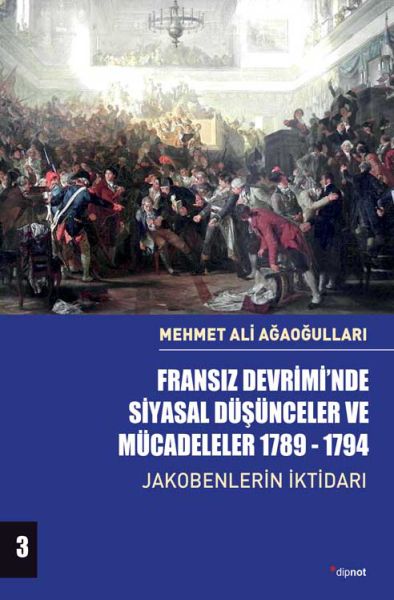 Fransız Devrimi’nde Siyasal Düşünceler ve Mücadeleler 17891794 Cilt 3