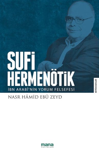 Sufi Hermenötikİbn Arabînin Yorum Felsefesi